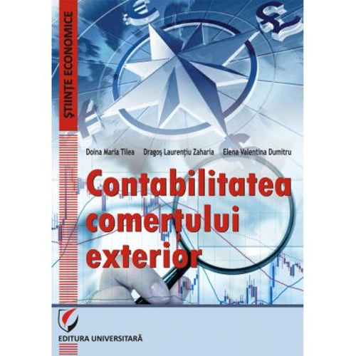 Contabilitatea comertului exterior - Doina Maria Tilea