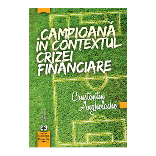 Campioana in contextul crizei financiare