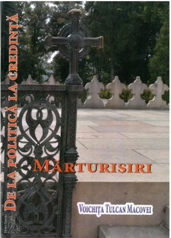 De la politica la credinta. Marturisiri