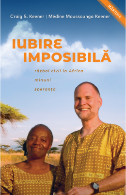 Iubire imposibila - Craig S. Keener