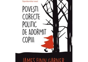 Povesti corecte politic de adormit copiii - James Finn Garner