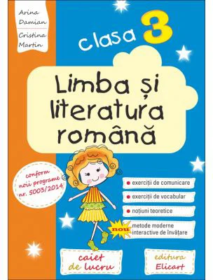Limba si literatura romana. Clasa a 3-a - Arina Damian
