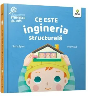 Ce este ingineria structurala - Ruth Spiro, Irene Chan