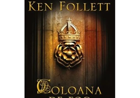 Coloana de Foc. Editia softcover - Ken Follett