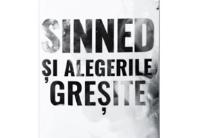 Sinned Volumul 1, Sinned si alegerile gresite - Karina L. Alexandra