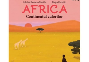 AFRICA. Continentul culorilor - Soledad Romero Marino, Raquel Martin