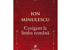 Corigent la limba romana - Ion Minulescu