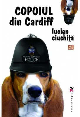 Copoiul din Cardiff - Lucian Ciuchita
