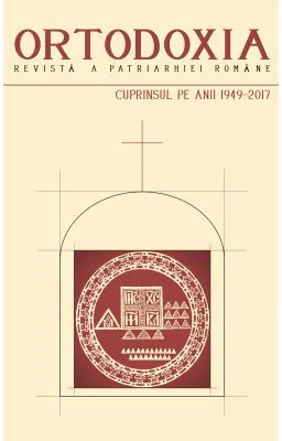 Revista Ortodoxia a Patriarhiei Romane. Cuprinsul pe anii 1949-2017