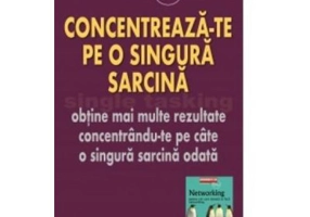 Concentreaza-te pe o singura sarcina - Devora Zack