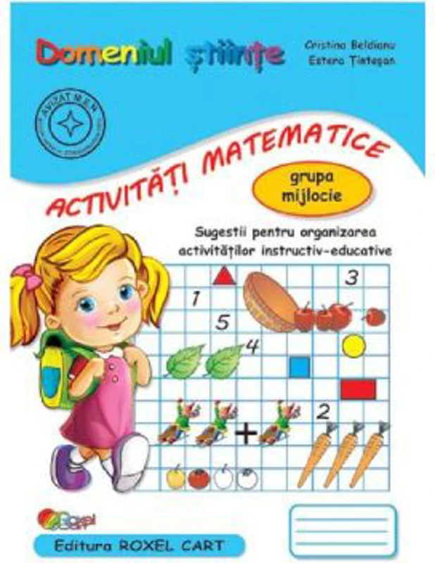 Domeniul stiinte. Activitati matematice. Grupa mijlocie - Cristina Beldianu, Estera Tintesan