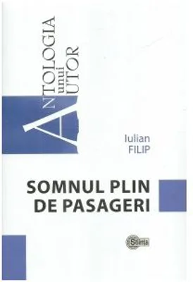 Somnul plin de pasageri - Iulian Filip