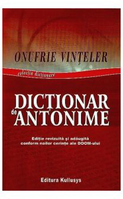 Dictionar de Antonime (Onufrie Vinteler )