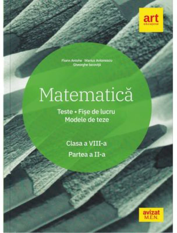 Matematica. Clasa a 8-a. Semestrul 2. Teste. Fise de lucru. Modele de teze