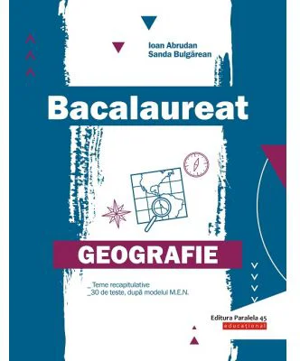 Bacalaureat Geografie 2022 - Ioan Abrudan, Sanda Bulgarean