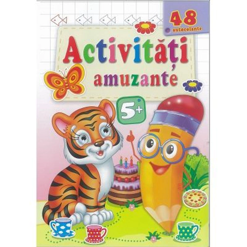 Tigrisorul-Activitati amuzante 5+ cu 48 autocolante