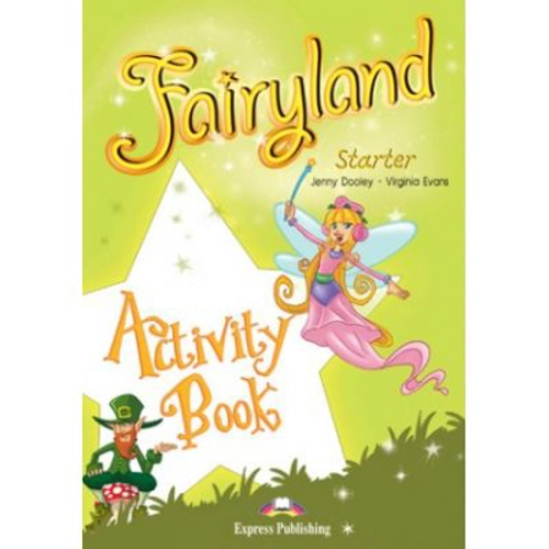 Fairyland Starter Activity Book. Caietul elevului - Virginia Evans