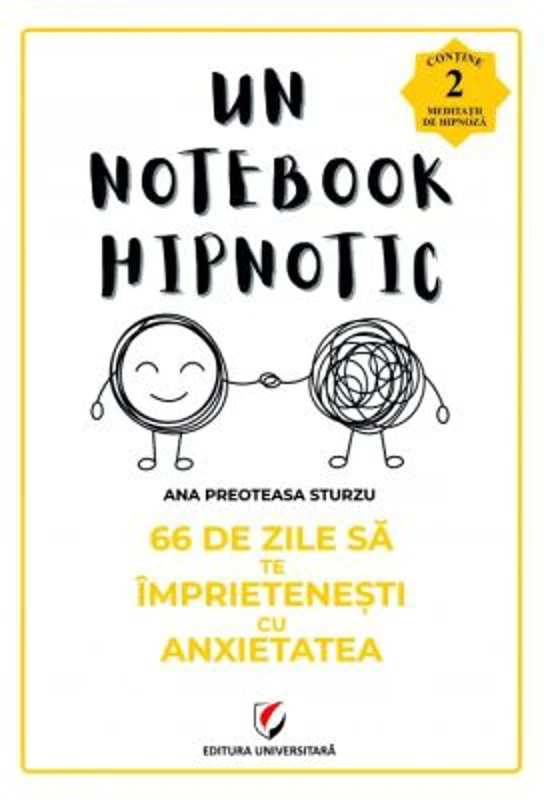 66 de zile sa te imprietenesti cu anxietatea. Un notebook hipnotic - Ana Preoteasa Sturzu
