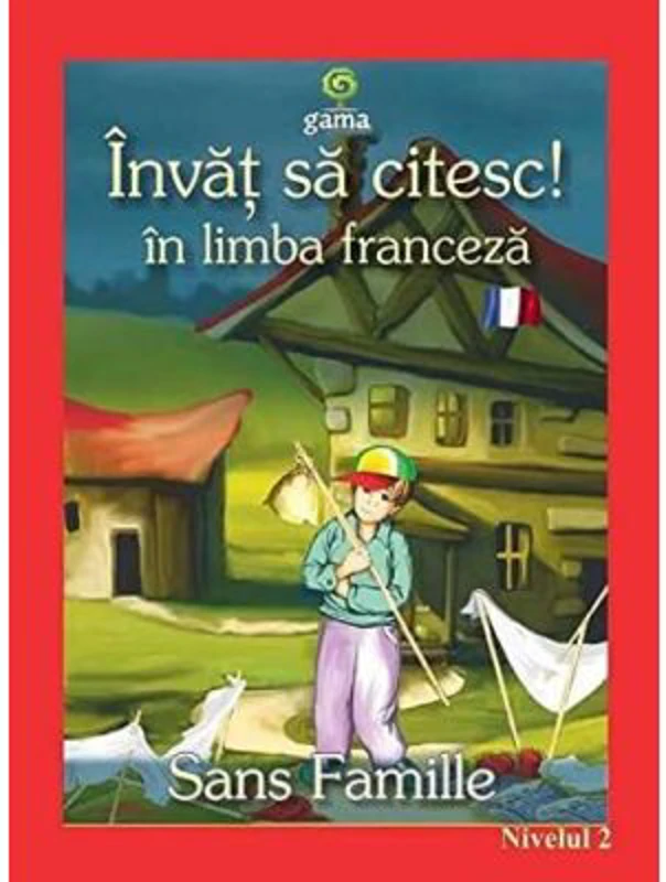 Invat sa citesc in limba franceza! Nivelul 2. Singur pe lume