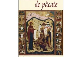 Izbavirea de pacate. Talcuire la Rugaciunea Sfantului Efrem Sirul - Arhim. Serafim Alexiev