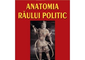 Anatomia raului politic. Editia a II-a - Adrian Paul Iliescu