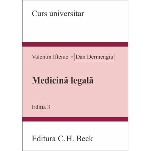 Medicina legala. Editia 3 - Valentin Iftenie, Dan Dermengiu