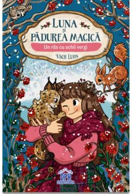 Luna si Padurea Magica. Volumul 5. Un ras cu ochii verzi - Usch Luhn