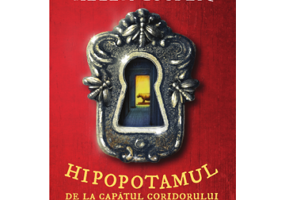 Hipopotamul de la capatul coridorului