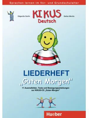 KIKUS Liederheft Guten Morgen - Edgardis Garlin, Stefan Merkle