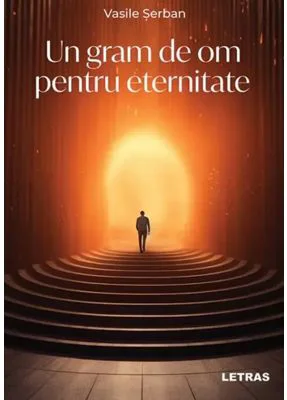 Un gram de om pentru eternitate