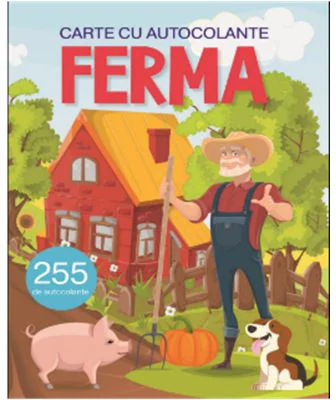 Ferma - Carte cu 255 autocolante - Gheorghe Ghetu