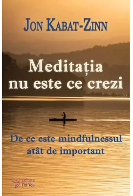 Meditatia nu este ce crezi - Dr. Jon