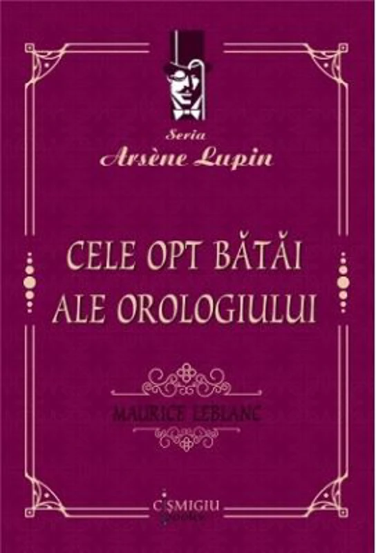 Cele opt batai ale orologiului - Maurice Leblanc