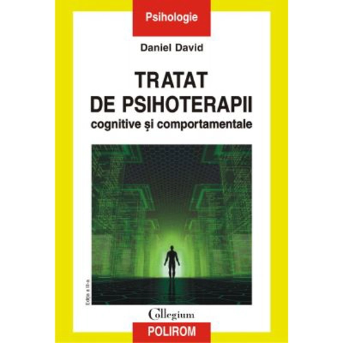 Tratat de psihoterapii cognitive si comportamentale - Daniel David