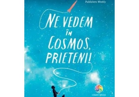 Ne vedem in cosmos, prieteni!