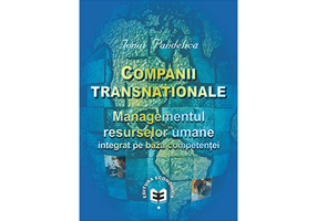 Companii transnationale. Managementul resurselor umane integrat pe baza competentei - Ionut Pandelica