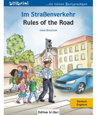 Im Strassenverkehr Kinderbuch Deutsch-Englisch - Irene Brischnik