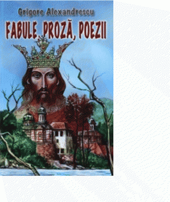 Fabule, proza, poezii - Grigore Alexandrescu