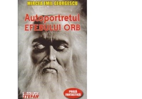 Autoportretul efebului orb - Mircea Emil Georgescu