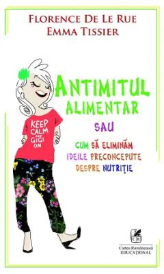 Antimitul alimentar - Florence De Le Rue