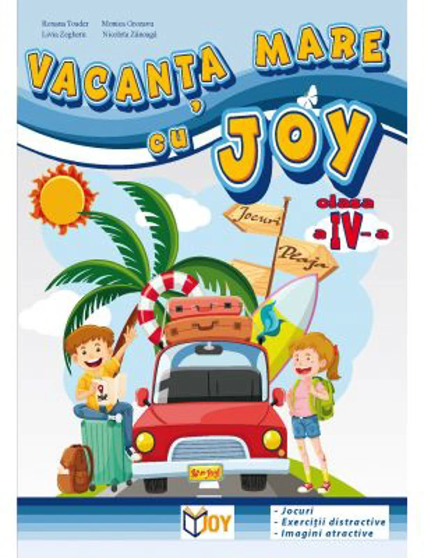 Caiet pentru vacanta clasa a 4-a. Vacanta mare cu Joy - Roxana Toader