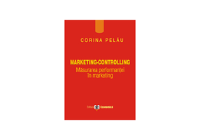 Marketing, controlling. Masurarea performantei in marketing - Corina Pelau