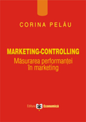 Marketing, controlling. Masurarea performantei in marketing - Corina Pelau