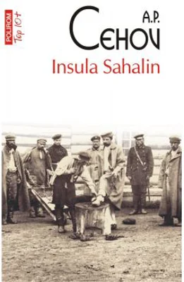 Insula Sahalin (editie de buzunar) - A. P. Cehov