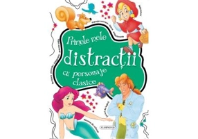 Primele mele distractii cu personaje clasice