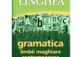 Gramatica limbii maghiare contemporane cu exemple practice