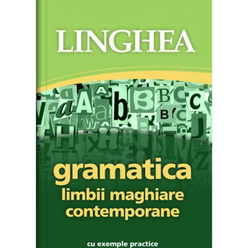 Gramatica limbii maghiare contemporane cu exemple practice