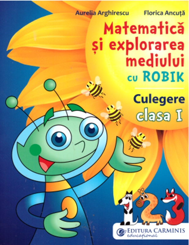 Matematica si explorarea mediului cu Robik. Culegere. Clasa 1 (pentru noul manual cu 2 autori) - Aurelia Arghirescu