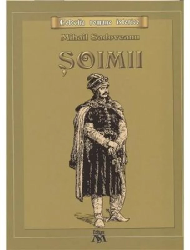 Soimii. Colectia romane istorice - Mihail Sadoveanu