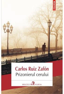 Prizonierul cerului - Carlos Ruiz Zafon